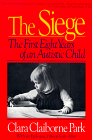  The Siege: The First Eight Years of  an Autistic Child, by Clara Claiborne Park